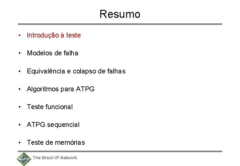 Resumo • Introdução à teste • Modelos de falha • Equivalência e colapso de