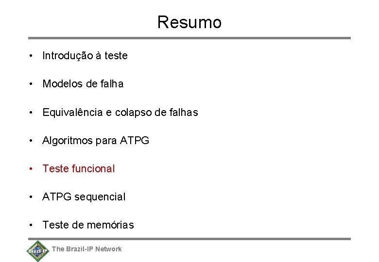 Resumo • Introdução à teste • Modelos de falha • Equivalência e colapso de