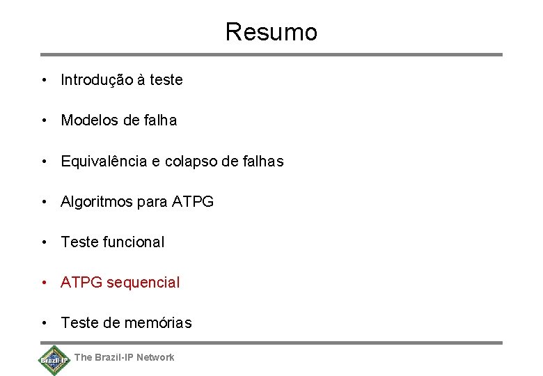 Resumo • Introdução à teste • Modelos de falha • Equivalência e colapso de