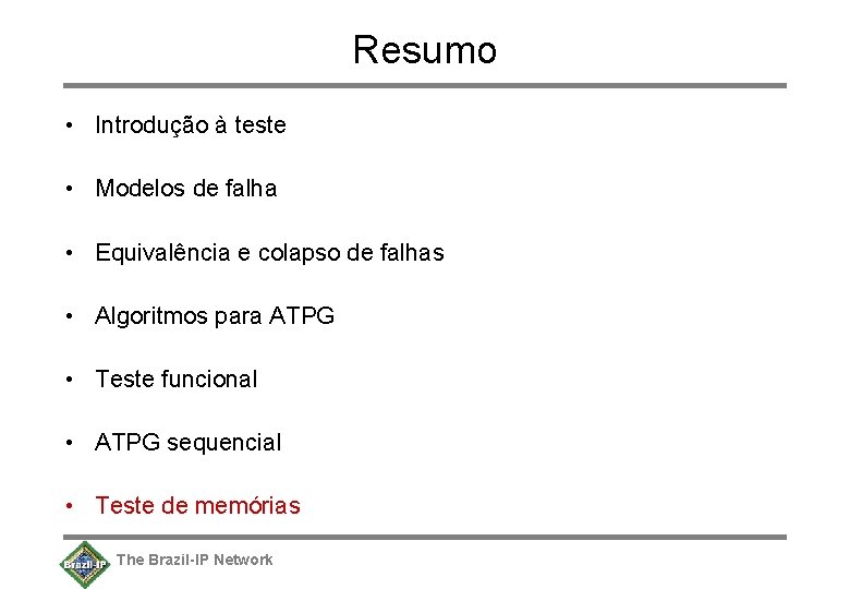 Resumo • Introdução à teste • Modelos de falha • Equivalência e colapso de