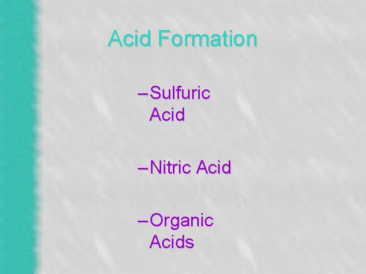 Acid Formation – Sulfuric Acid – Nitric Acid – Organic Acids 