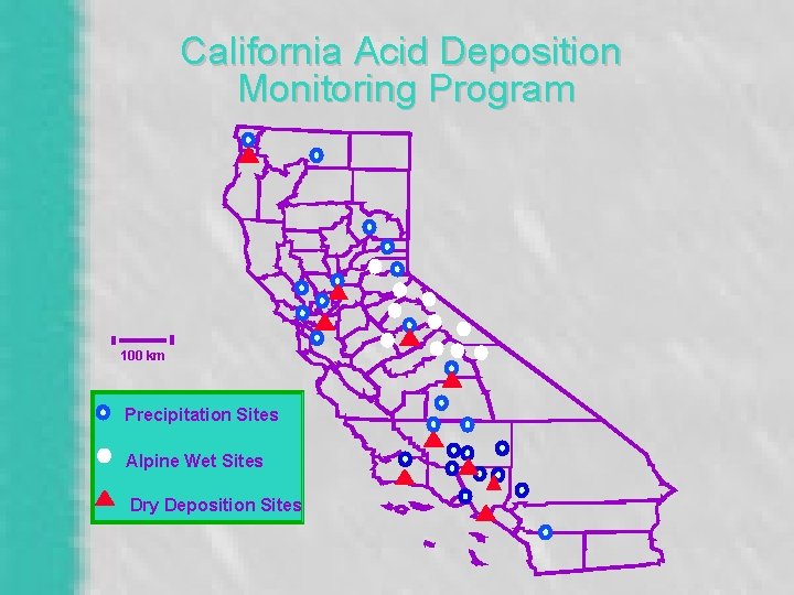 California Acid Deposition Monitoring Program 100 km Precipitation Sites Alpine Wet Sites Dry Deposition