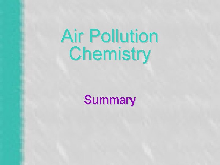 Air Pollution Chemistry Summary 
