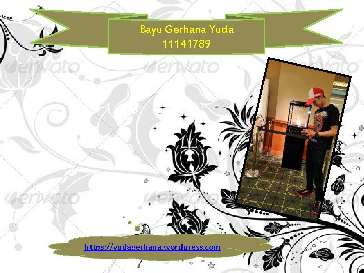 Bayu Gerhana Yuda 11141789 https: //yudagerhana. wordpress. com 