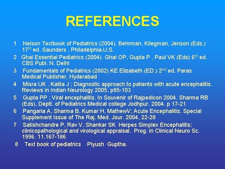 REFERENCES 1 2 3 4 5 6 7 8 Nelson Textbook of Pediatrics (2004),