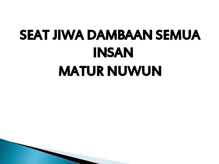 SEAT JIWA DAMBAAN SEMUA INSAN MATUR NUWUN 