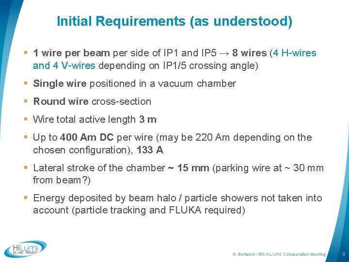 Initial Requirements (as understood) § 1 wire per beam per side of IP 1