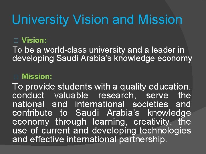 University Vision and Mission � Vision: To be a world-class university and a leader