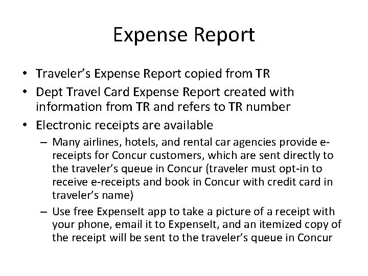 Expense Report • Traveler’s Expense Report copied from TR • Dept Travel Card Expense