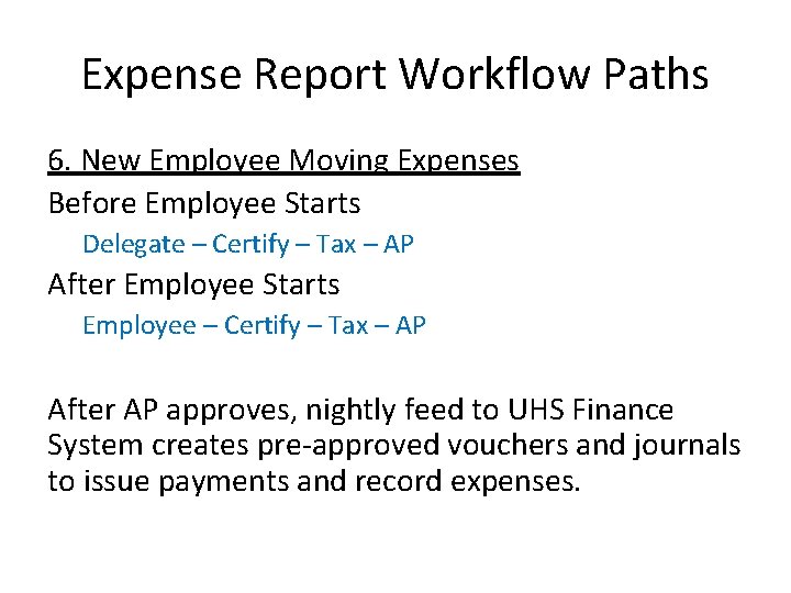 Expense Report Workflow Paths 6. New Employee Moving Expenses Before Employee Starts Delegate –