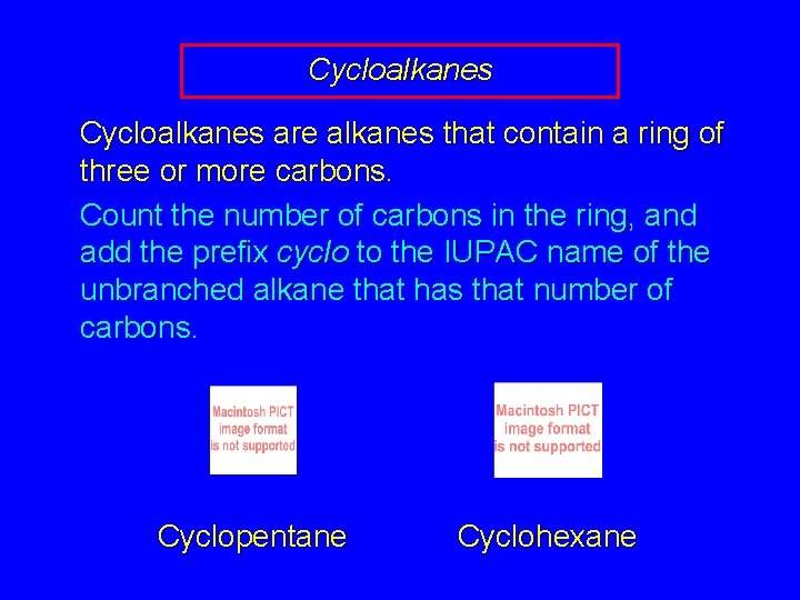 Cycloalkanes are alkanes that contain a ring of three or more carbons. Count the
