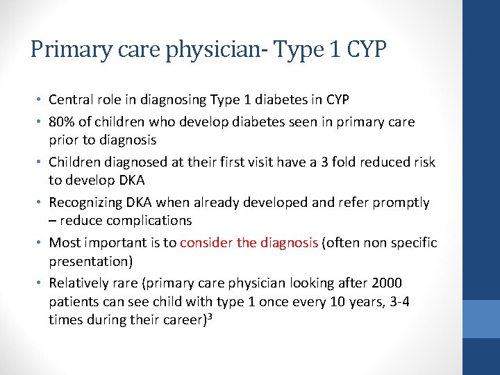 Primary care physician- Type 1 CYP • Central role in diagnosing Type 1 diabetes