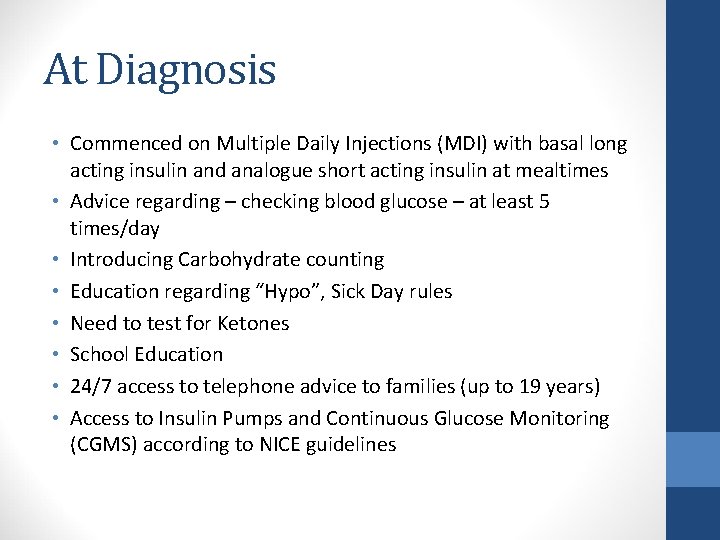 At Diagnosis • Commenced on Multiple Daily Injections (MDI) with basal long acting insulin