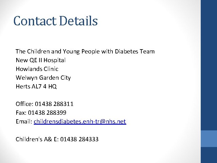 Contact Details The Children and Young People with Diabetes Team New QE II Hospital