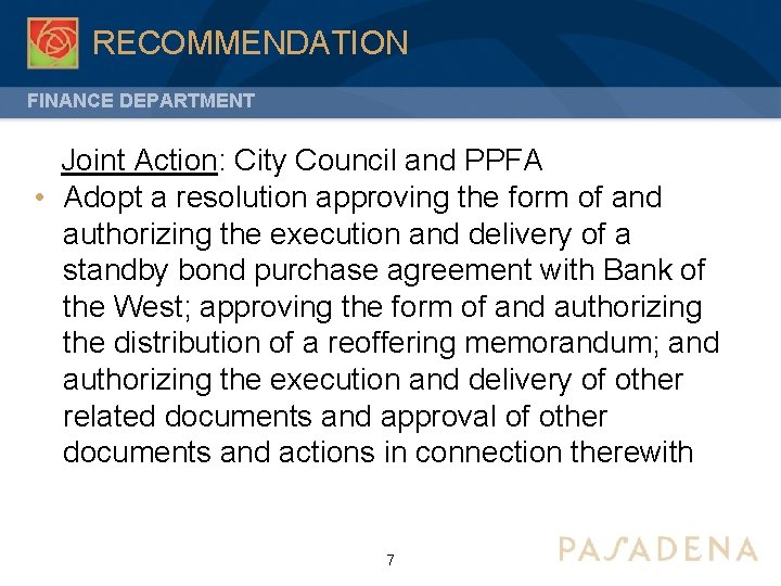 RECOMMENDATION FINANCE DEPARTMENT Joint Action: City Council and PPFA • Adopt a resolution approving