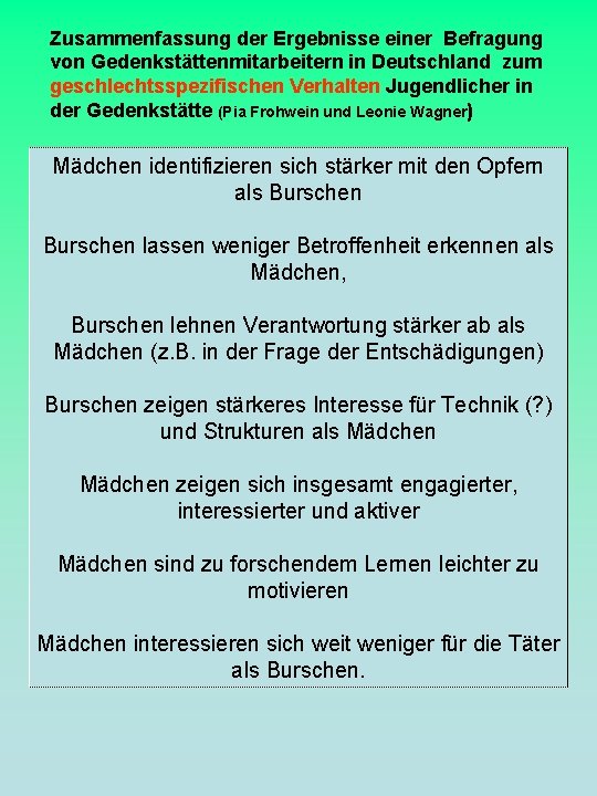 Zusammenfassung der Ergebnisse einer Befragung von Gedenkstättenmitarbeitern in Deutschland zum geschlechtsspezifischen Verhalten Jugendlicher in
