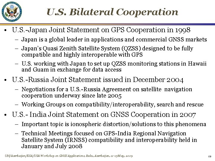 U. S. Bilateral Cooperation • U. S. -Japan Joint Statement on GPS Cooperation in