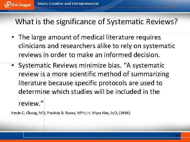 What is the significance of Systematic Reviews? • The large amount of medical literature