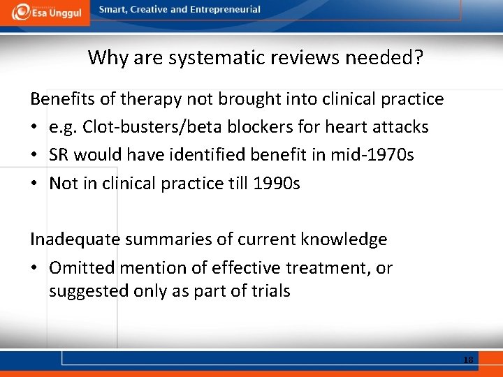 Why are systematic reviews needed? Benefits of therapy not brought into clinical practice •