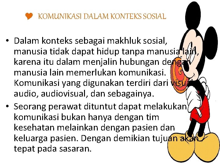 Y KOMUNIKASI DALAM KONTEKS SOSIAL • Dalam konteks sebagai makhluk sosial, manusia tidak dapat