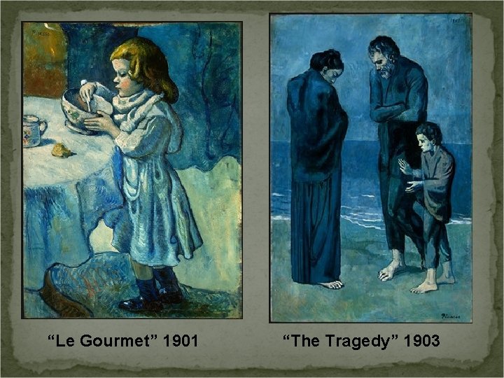 “Le Gourmet” 1901 “The Tragedy” 1903 