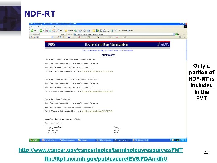 NDF-RT Only a portion of NDF-RT is included in the FMT http: //www. cancer.