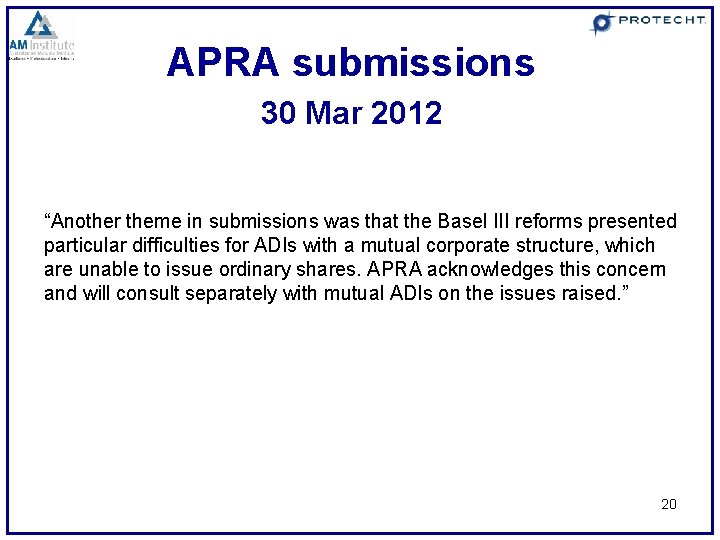 APRA submissions 30 Mar 2012 “Another theme in submissions was that the Basel III