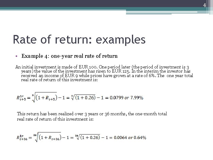 4 Rate of return: examples • Example 4: one-year real rate of return An