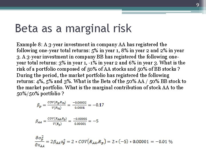 9 Beta as a marginal risk Example 8: A 3 -year investment in company