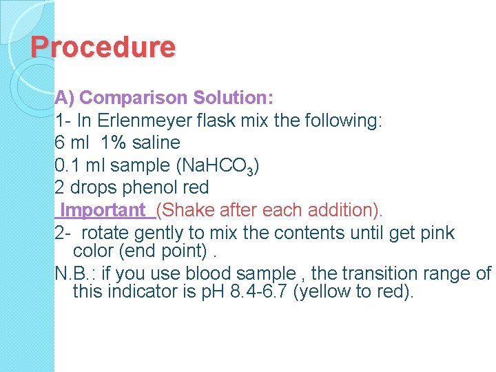 Procedure A) Comparison Solution: 1 - In Erlenmeyer flask mix the following: 6 ml