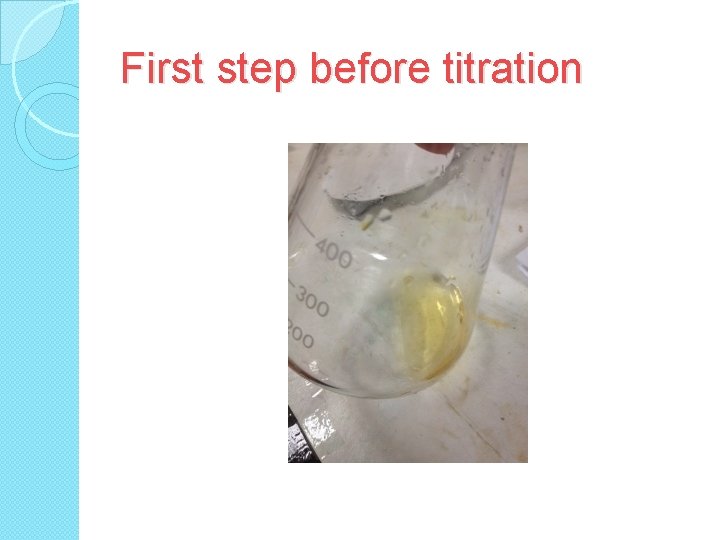 First step before titration 