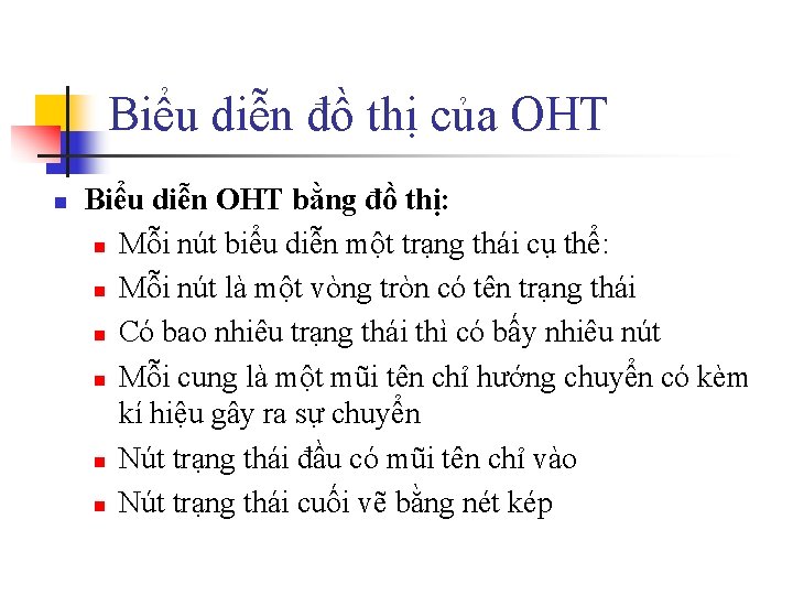 Biểu diễn đồ thị của OHT n Biểu diễn OHT bằng đồ thị: n