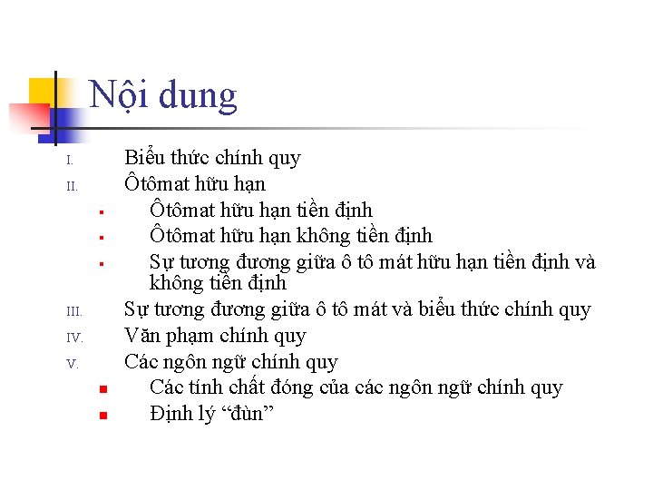 Nội dung I. II. § § § III. IV. V. n n Biểu thức