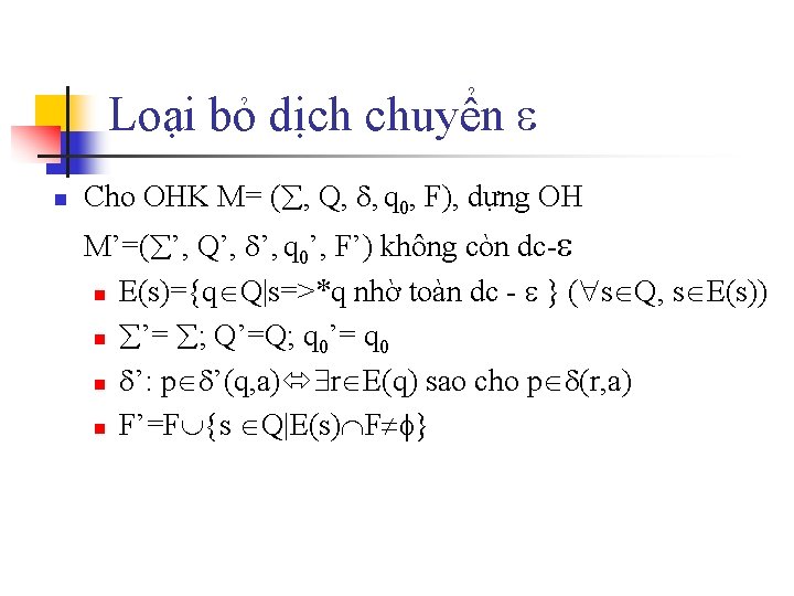 Loại bỏ dịch chuyển n Cho OHK M= ( , Q, , q 0,