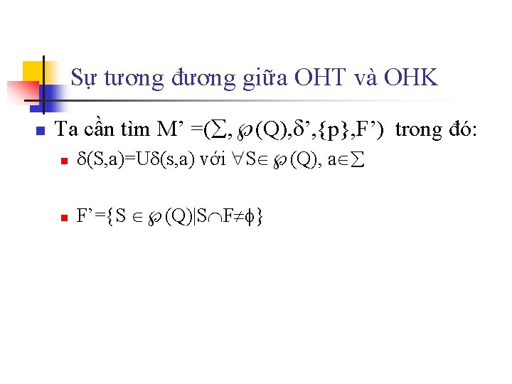 Sự tương đương giữa OHT và OHK n Ta cần tìm M’ =( ,