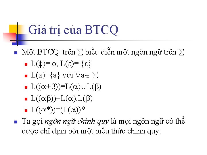 Giá trị của BTCQ n n Một BTCQ trên biểu diễn một ngôn ngữ