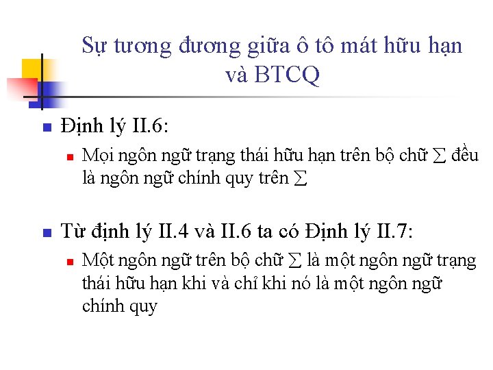 Sự tương đương giữa ô tô mát hữu hạn và BTCQ n Định lý