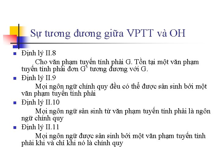 Sự tương đương giữa VPTT và OH n n Định lý II. 8 Cho