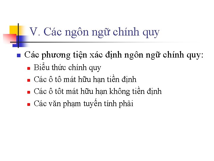 V. Các ngôn ngữ chính quy n Các phương tiện xác định ngôn ngữ