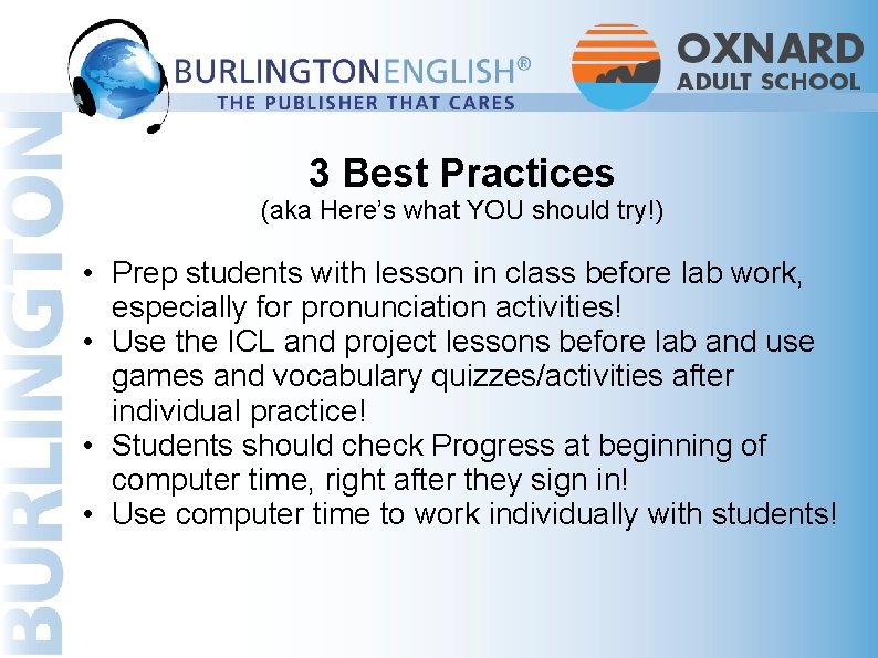  3 Best Practices (aka Here’s what YOU should try!) • Prep students with