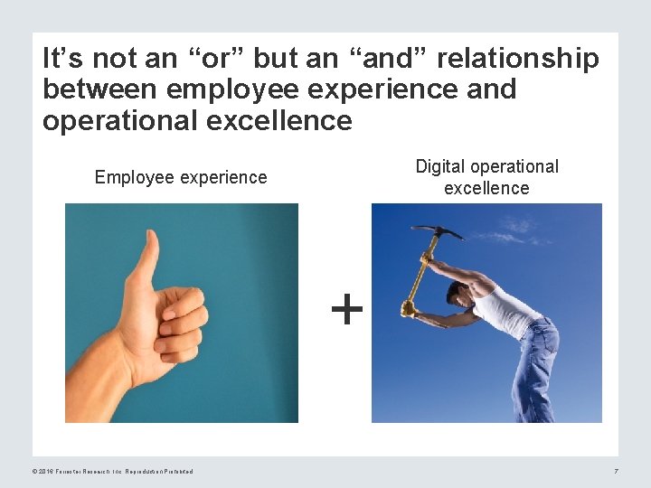 It’s not an “or” but an “and” relationship between employee experience and operational excellence