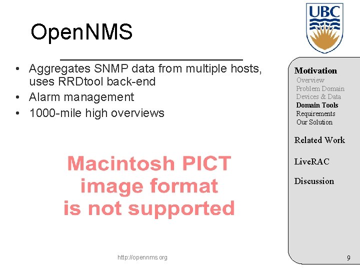 Open. NMS • Aggregates SNMP data from multiple hosts, uses RRDtool back-end • Alarm