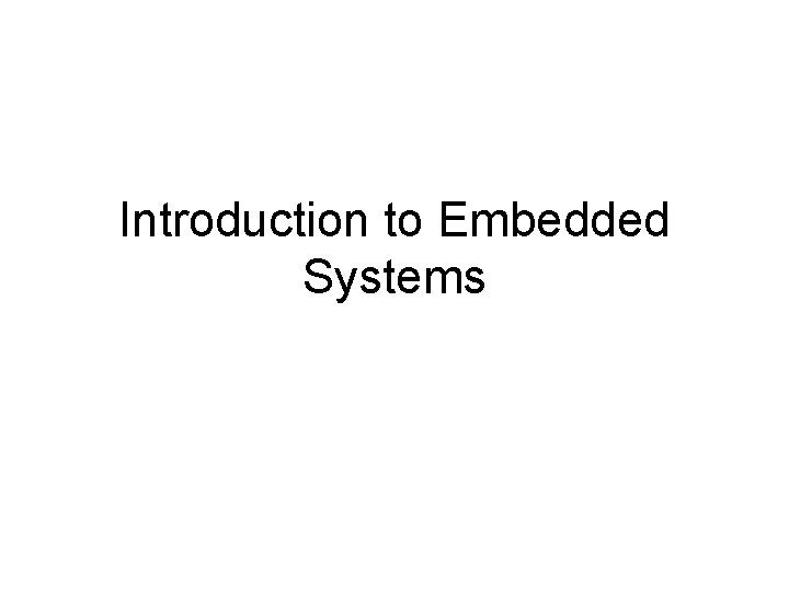 Introduction to Embedded Systems 