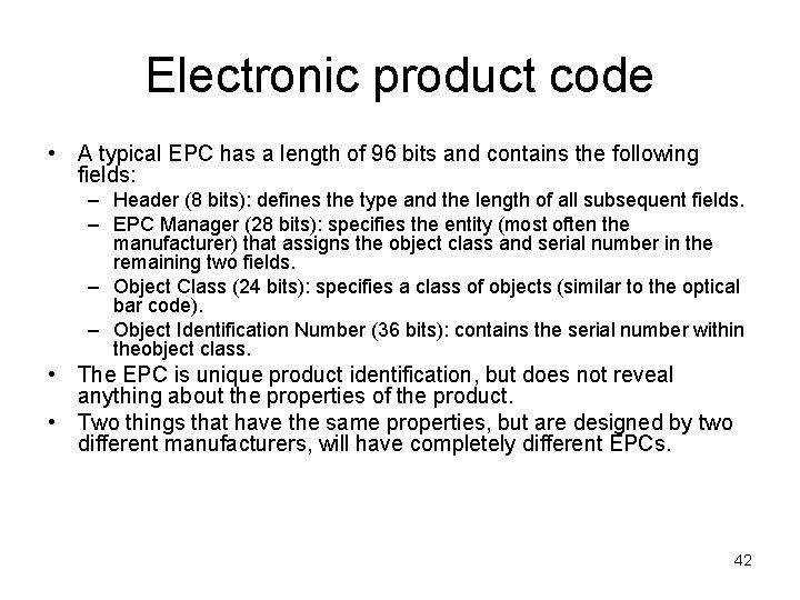 Electronic product code • A typical EPC has a length of 96 bits and