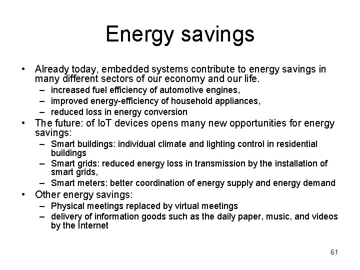 Energy savings • Already today, embedded systems contribute to energy savings in many different