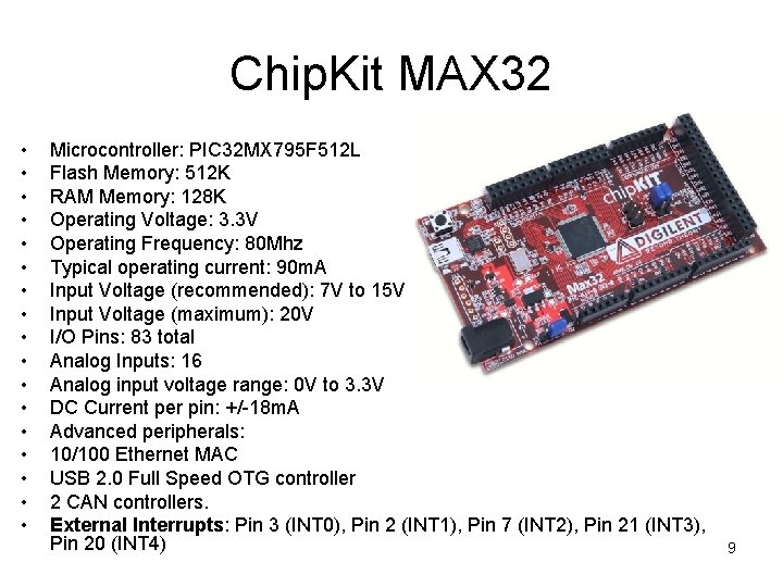 Chip. Kit MAX 32 • • • • • Microcontroller: PIC 32 MX 795