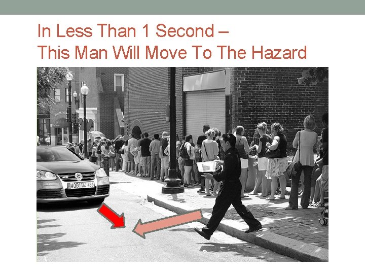In Less Than 1 Second – This Man Will Move To The Hazard 