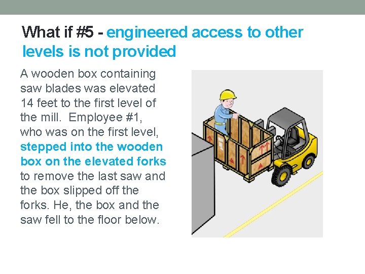 What if #5 - engineered access to other levels is not provided A wooden