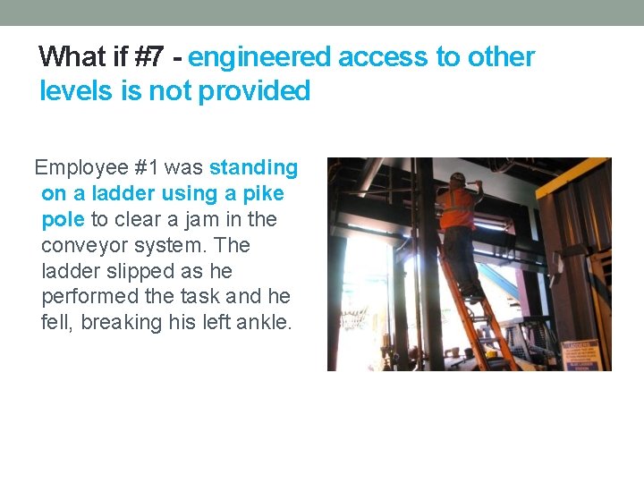 What if #7 - engineered access to other levels is not provided Employee #1