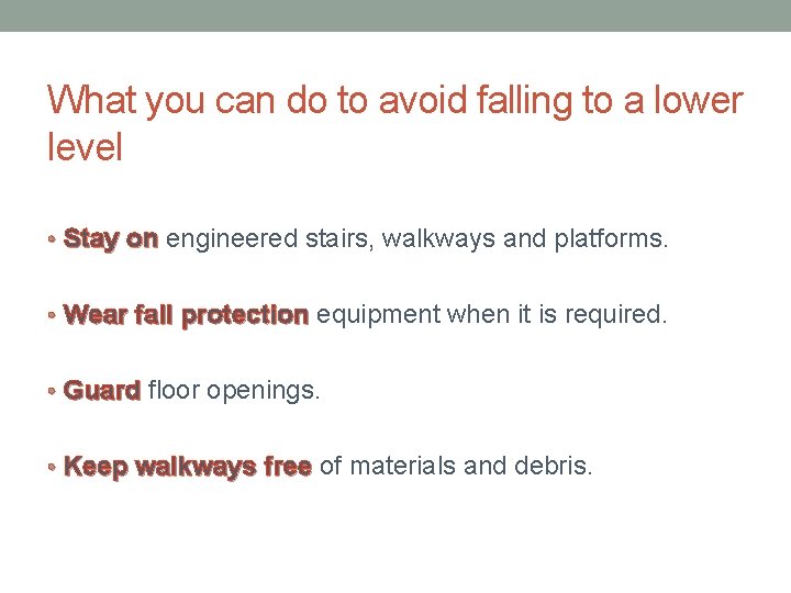 What you can do to avoid falling to a lower level • Stay on